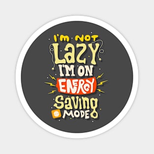 I'm not lazy Magnet